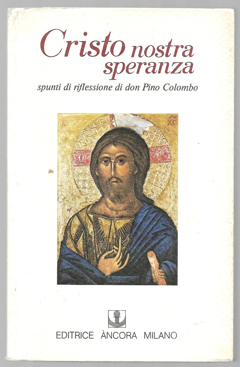 Cristo nostra speranza - Spunti di riflessione di don Pino …