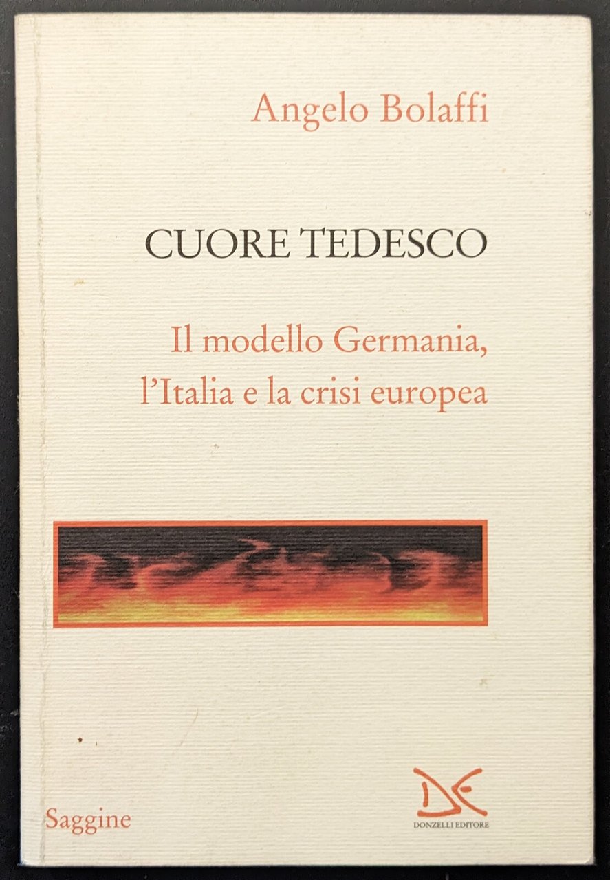 Cuore tedesco. Il modello Germania, l'Italia e la crisi europea | Immagine principale
