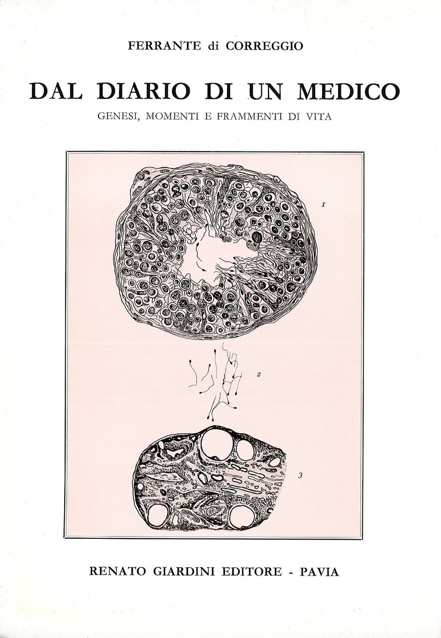 Dal diario di un medico. Genesi, momenti e frammenti di …