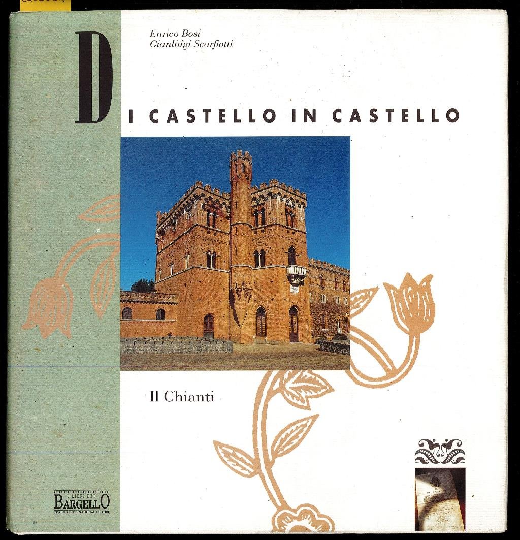 Di castello in castello - Il Chianti