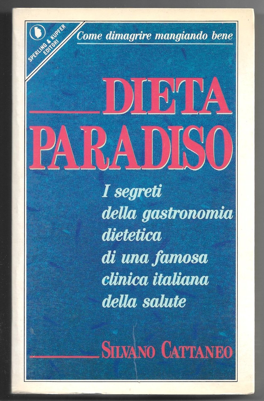 Dieta paradiso - Come dimagrire mangiando bene