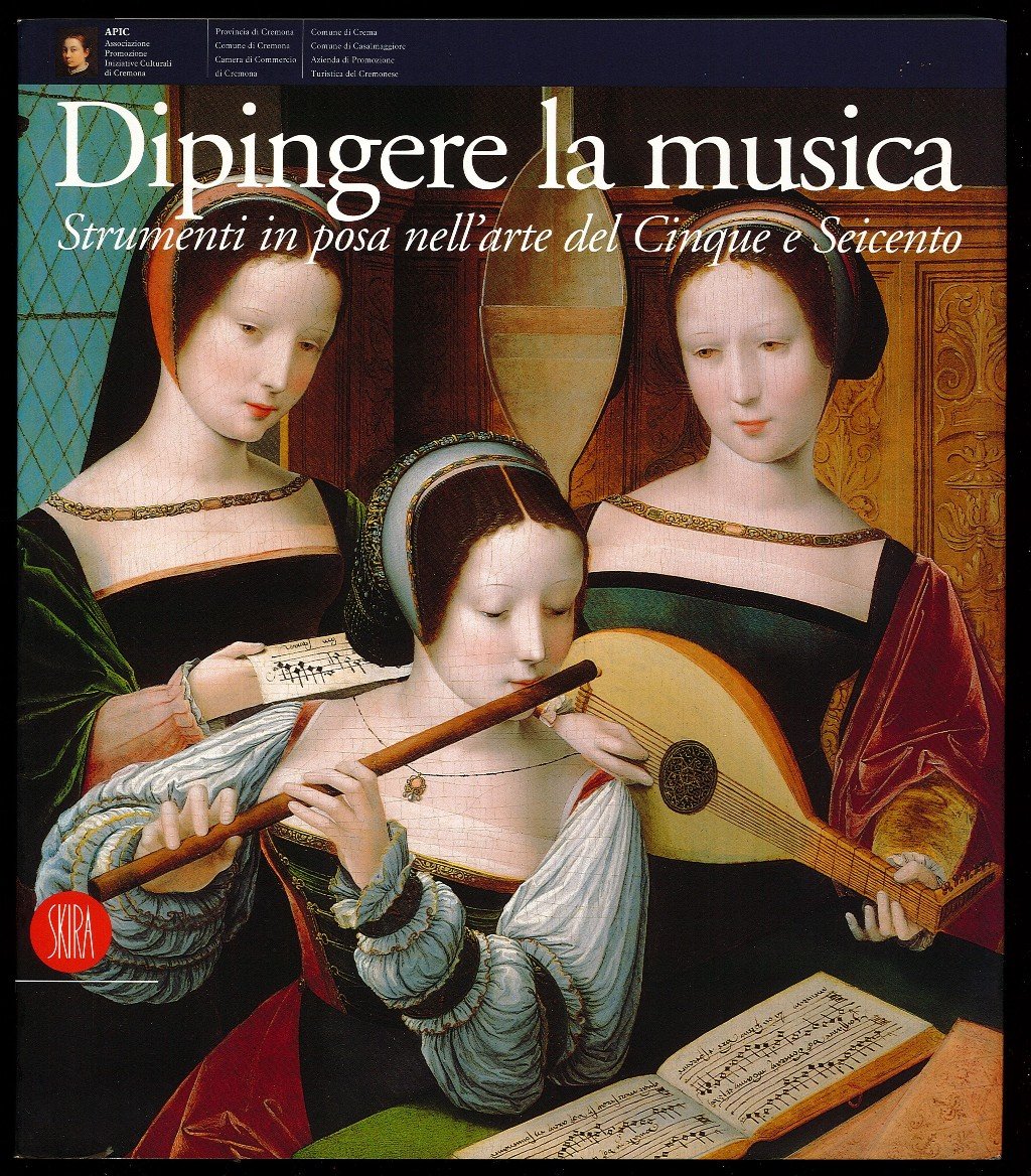 Dipingere la musica. Strumenti in posa nell'arte del Cinque e …