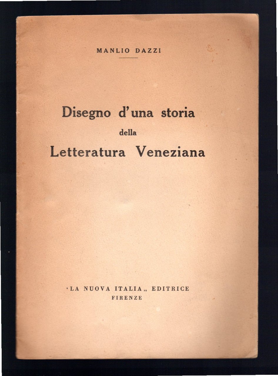 Disegno d'una storia della Letteratura Veneziana