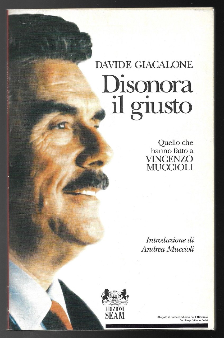 Disonora il giusto. Quello che hanno fatto a Vincenzo Muccioli | Immagine principale