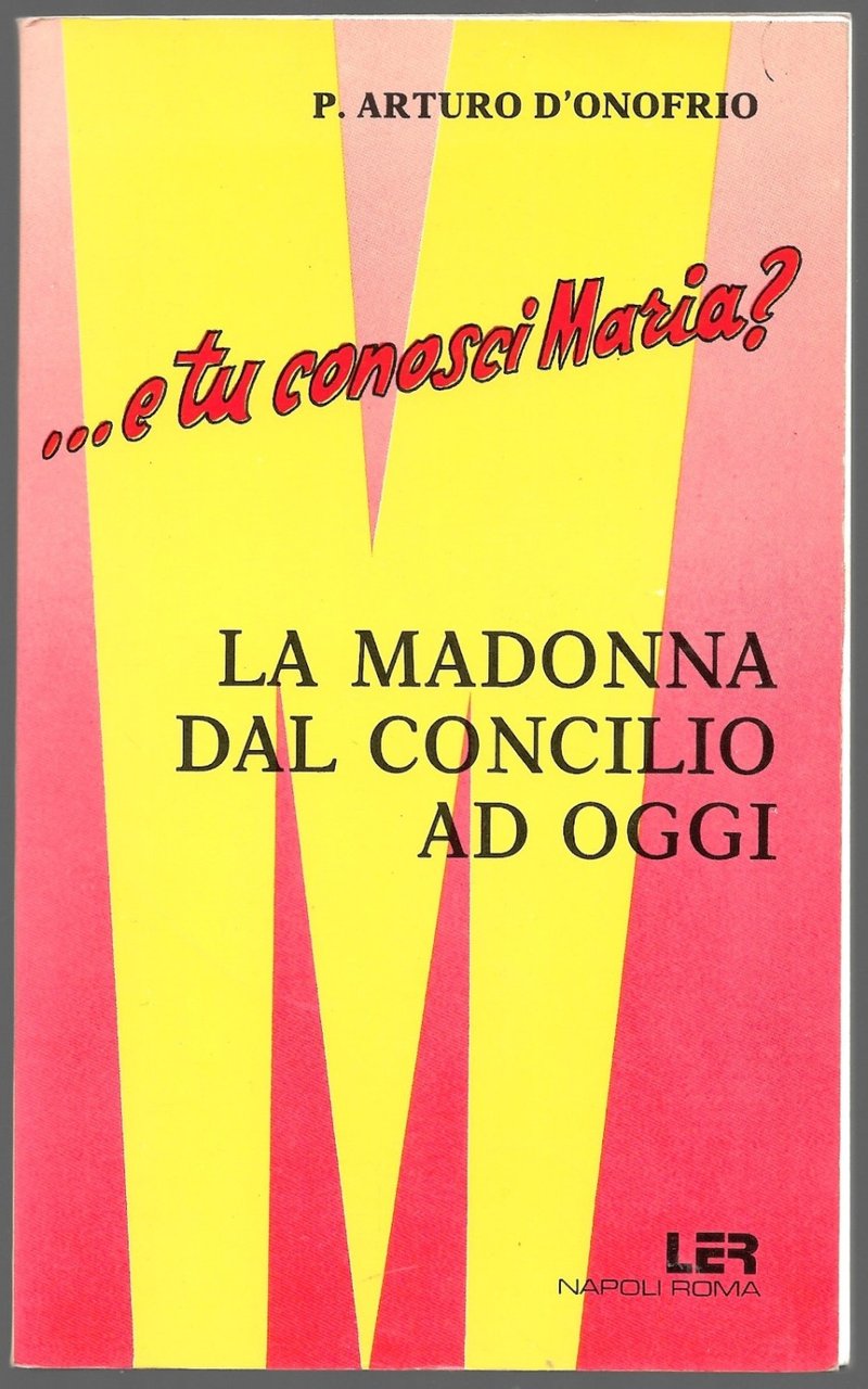 …e tu la conosci Maria? – La Madonna dal concilio …