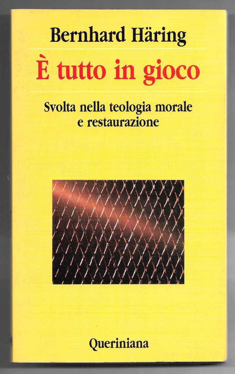 E' tutto in gioco - Svolta nella teologia morale e …