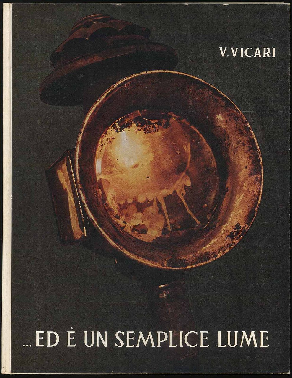 .Ed è un semplice lume - Cento immagini del Ticino