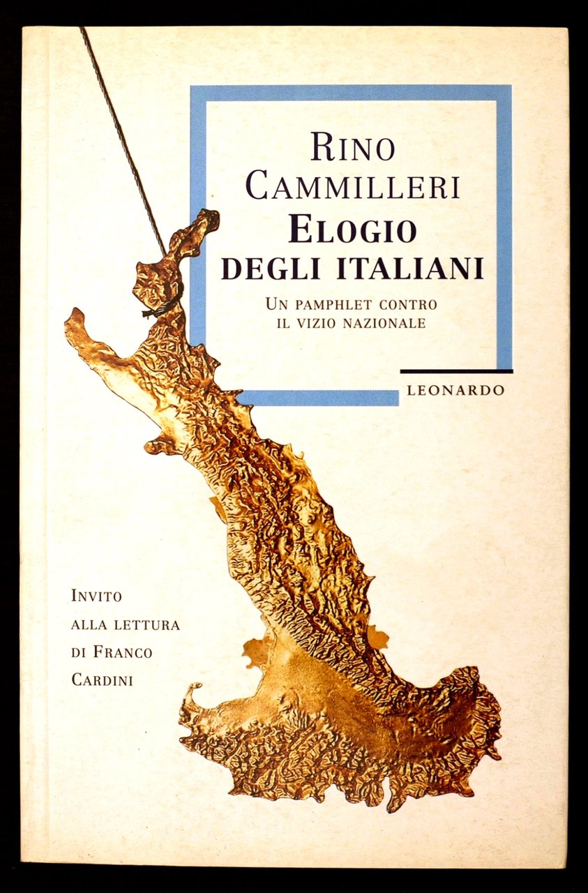 Elogio degli italiani - Un pamphlet contro il vizio nazionale