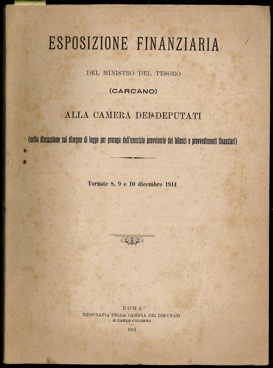 Esposizione finanziaria del Ministro del Tesoro (Carcano) alla Camera dei …