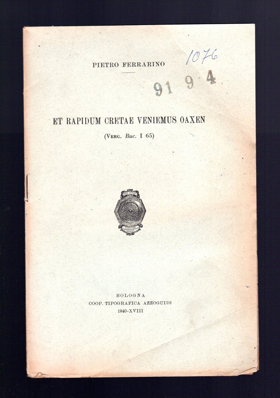 Et rapidum cretae veniemus oaxen (Verg. Buc. I 65)