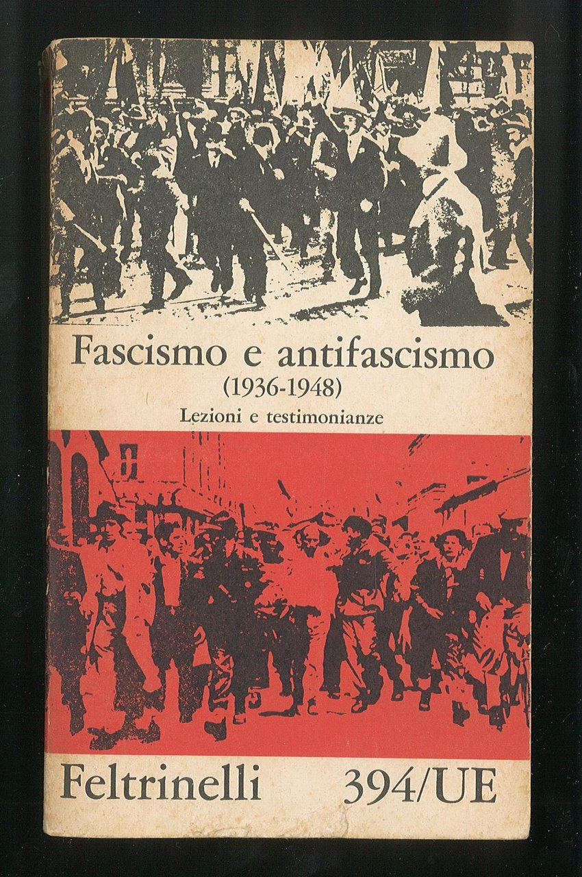 Fascismo e antifascismo 1936-1948 – Lezioni e testimonianze