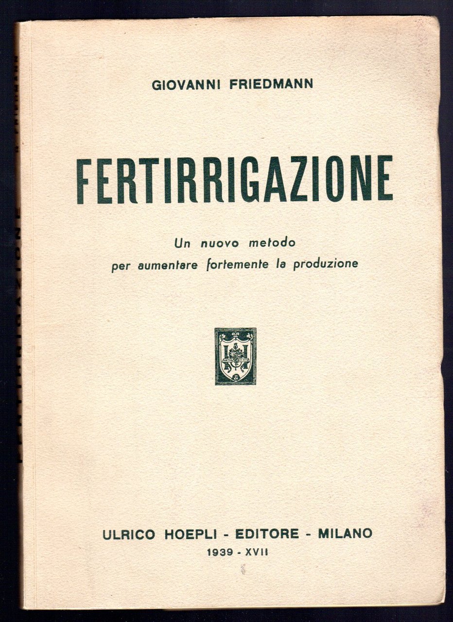 Fertirrigazione. Un nuovo metodo per aumentare fortemente la produzione