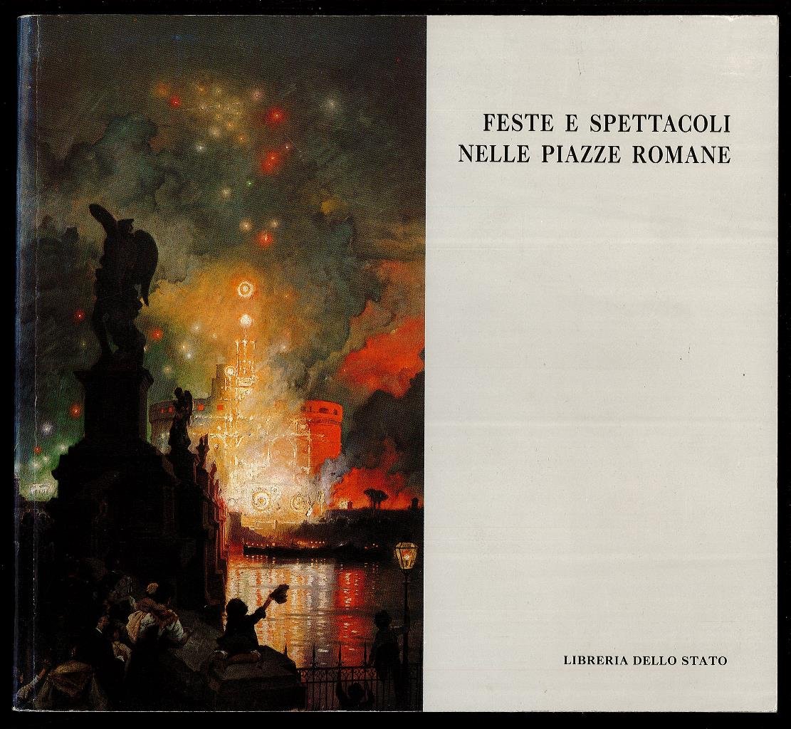 Feste e spettacoli nelle piazze romane: mostra antologica a cura …