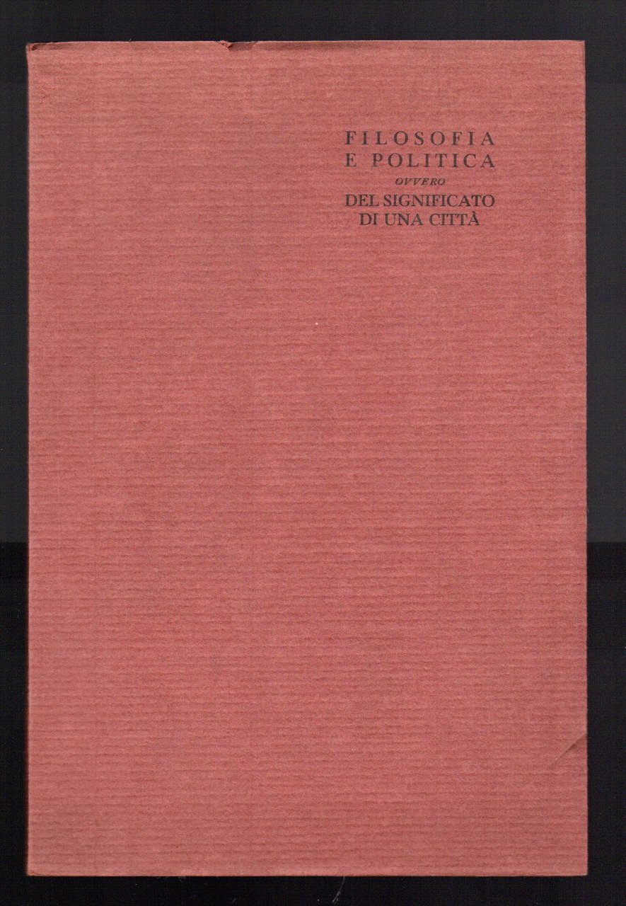 Filosofia e Politica ovvero "del significato di una città"