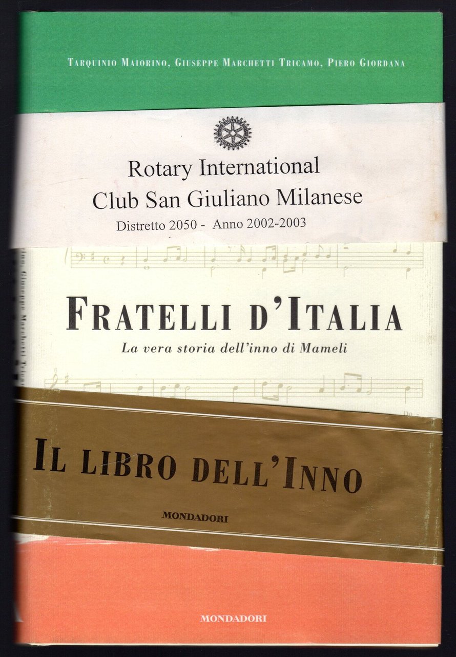 Fratelli d'Italia. La vera storia dell'Inno di Mameli