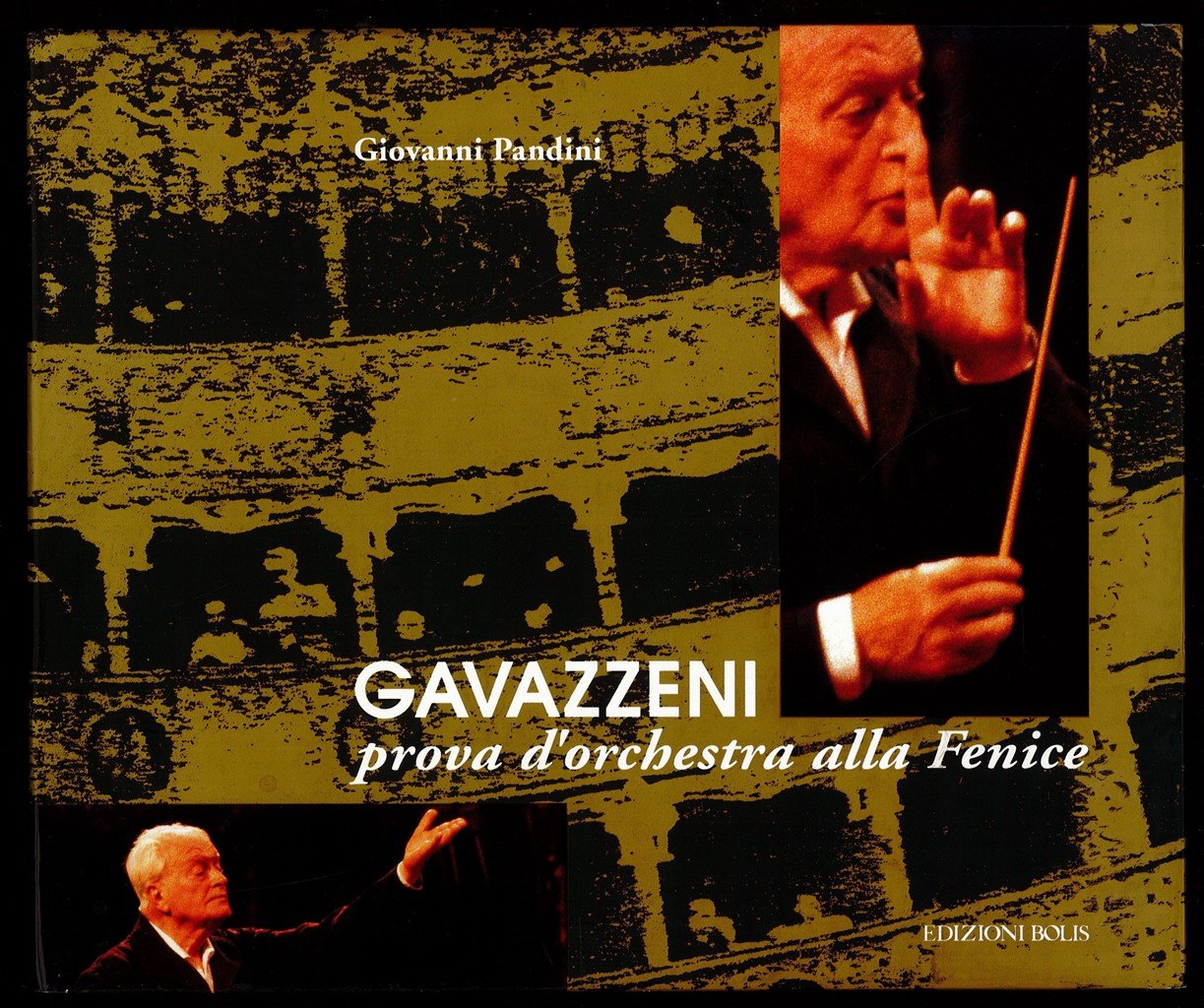 Gavazzeni. Prova d'orchestra alla Fenice