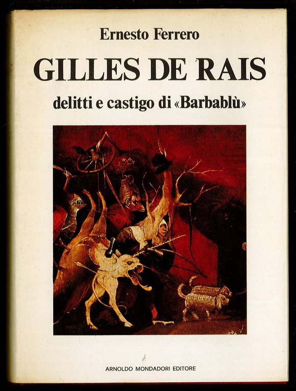 Gilles de Rais - Delitti e castigo di "Barbablù"