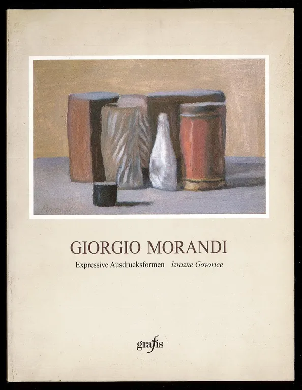 Giorgio Morandi: Expressive Ausdrucksformen - Izrazne Govorice
