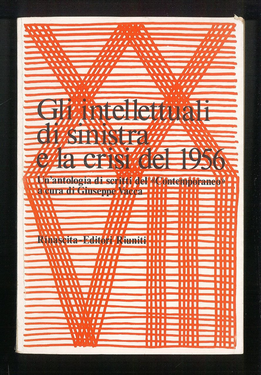 Gli intellettuali di sinistra e la crisi del 1956