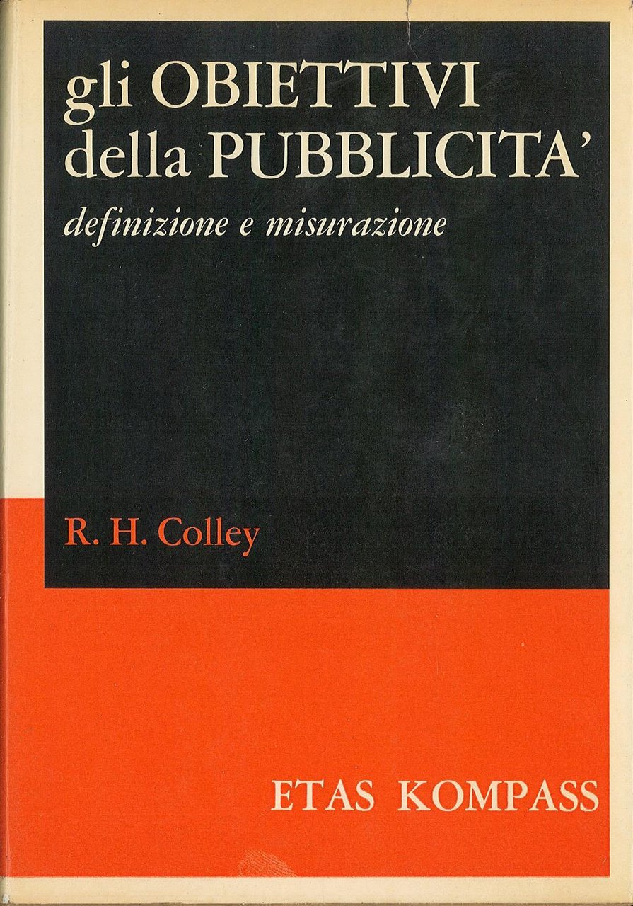 Gli obiettivi della pubblicità. Definizione e misurazione