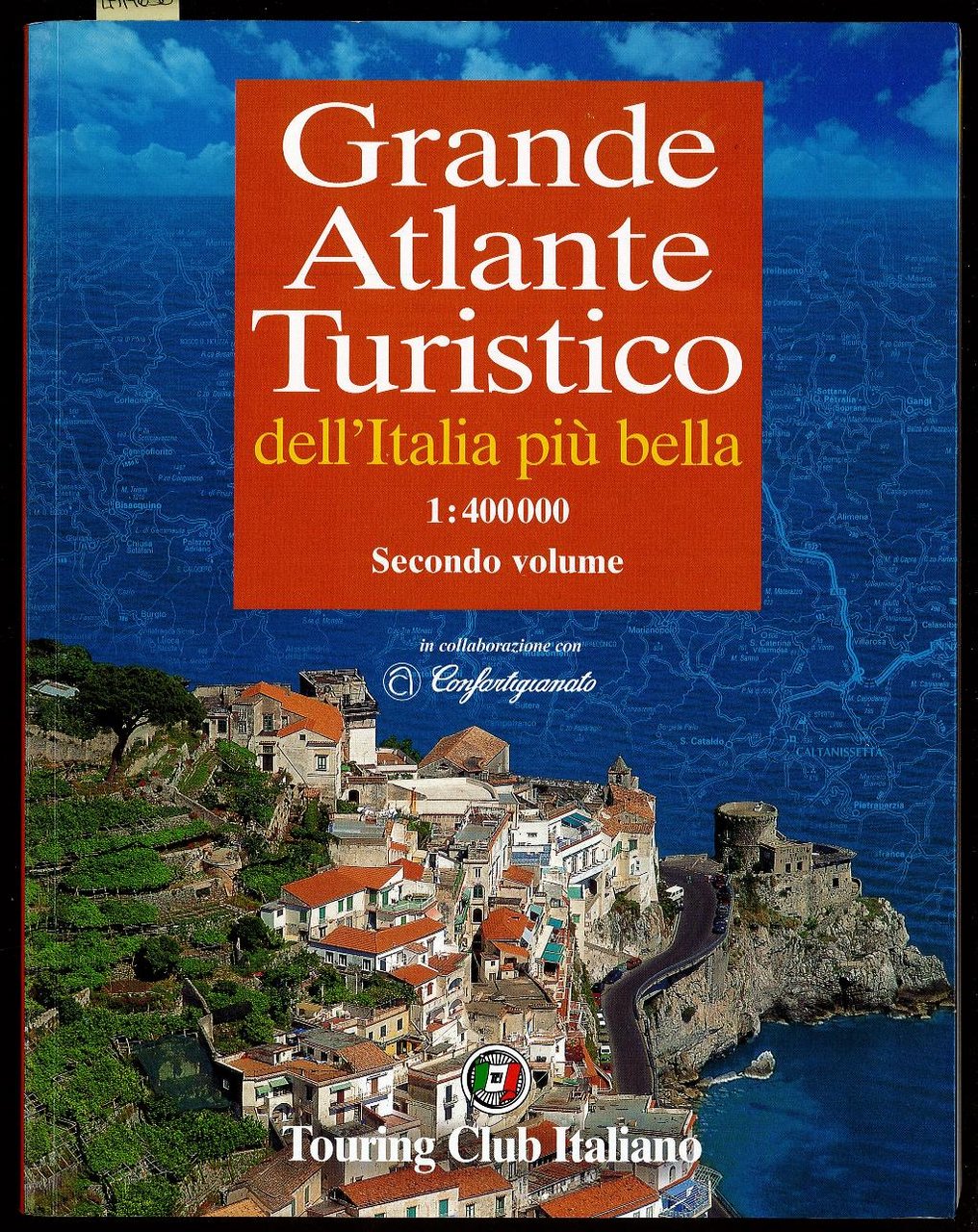 Grande Atlante Turistico dell'Italia più bella Volume I