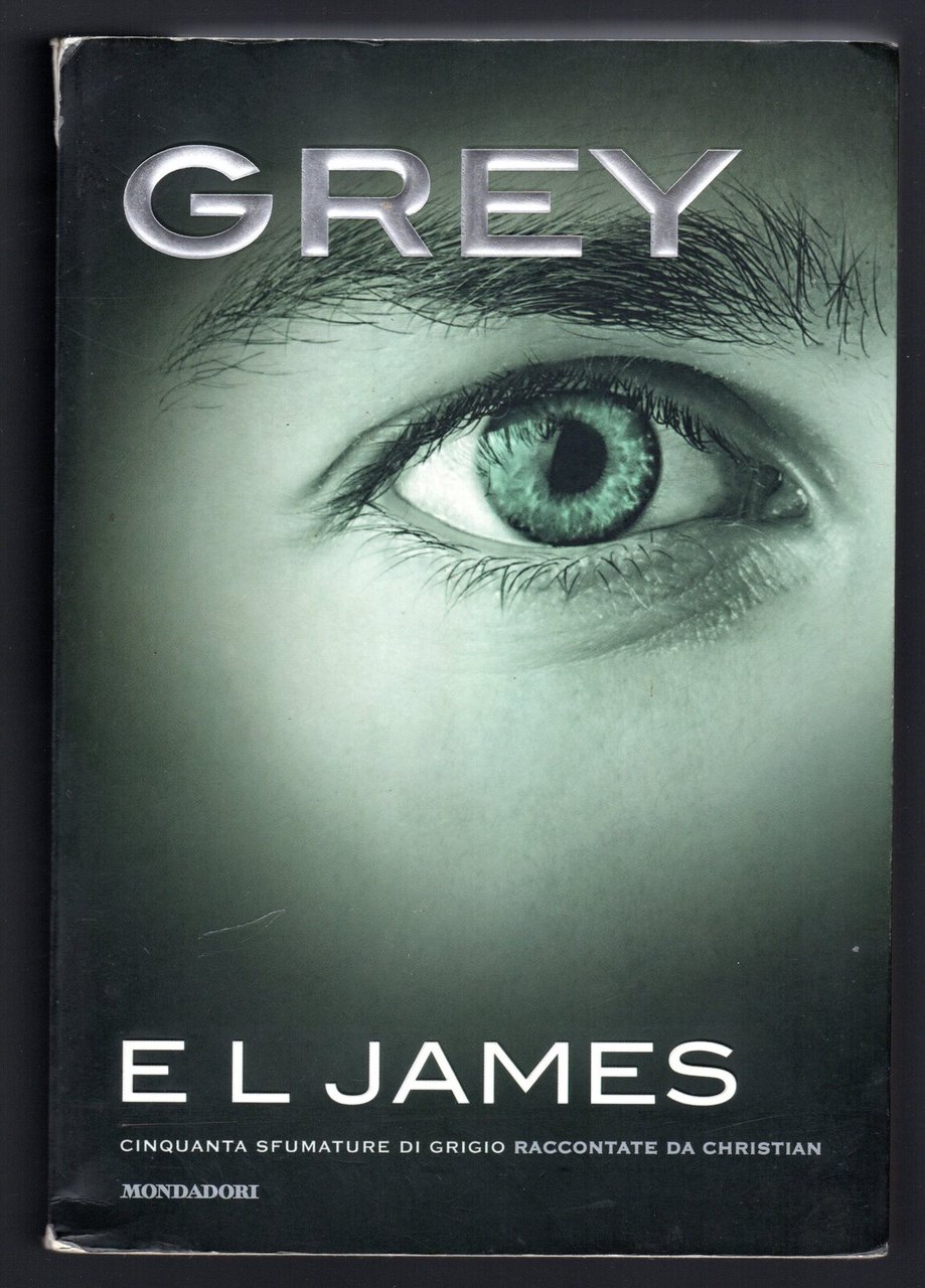 Grey. Cinquanta sfumature di grigio raccontate da Christian