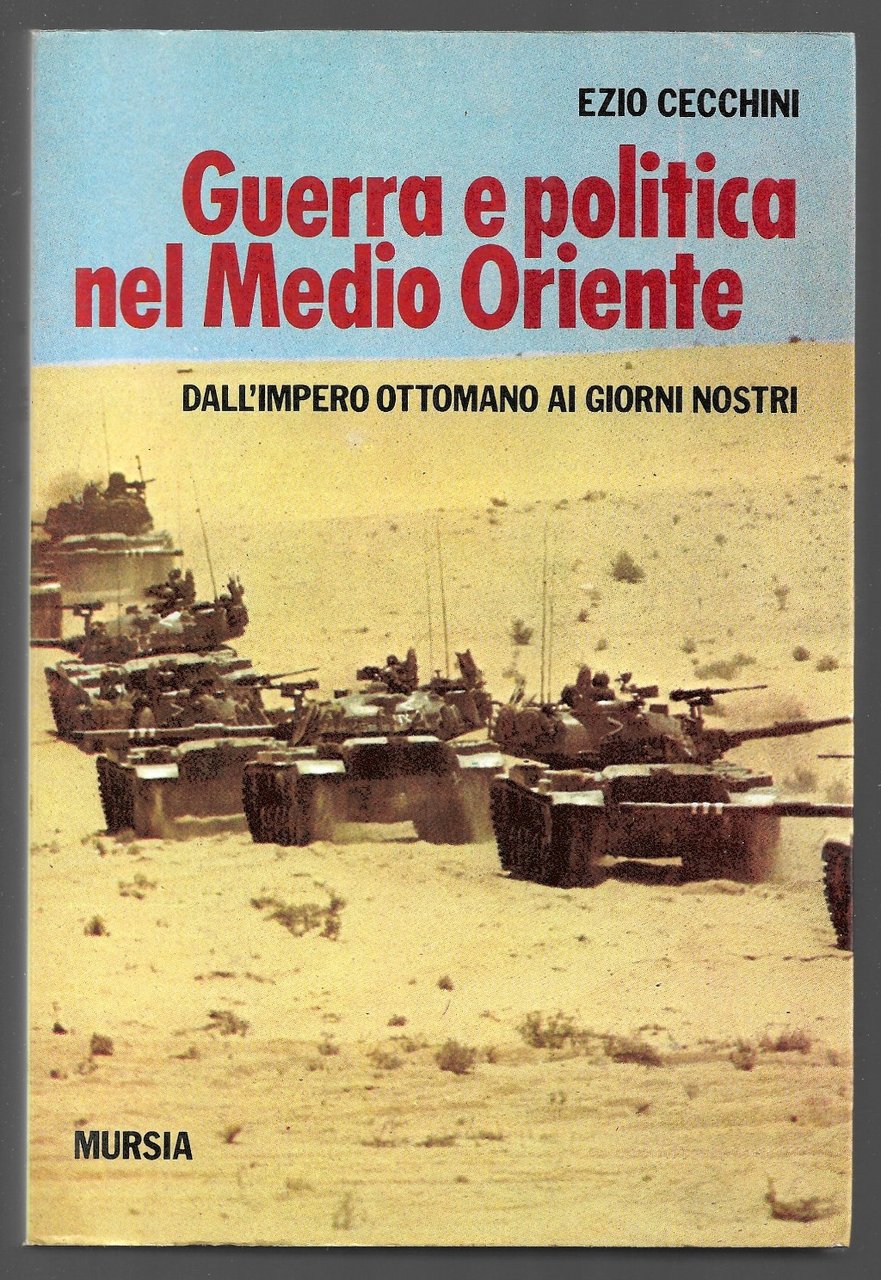 Guerra e politica nel Medio Oriente - Dall'impero ottomano ai …