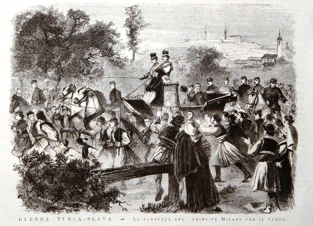 Guerra turca-slava.- La partenza del principe Milano per il campo