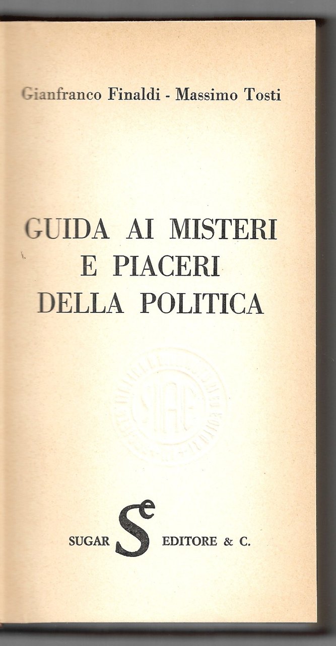 Guida ai misteri e piaceri della politica