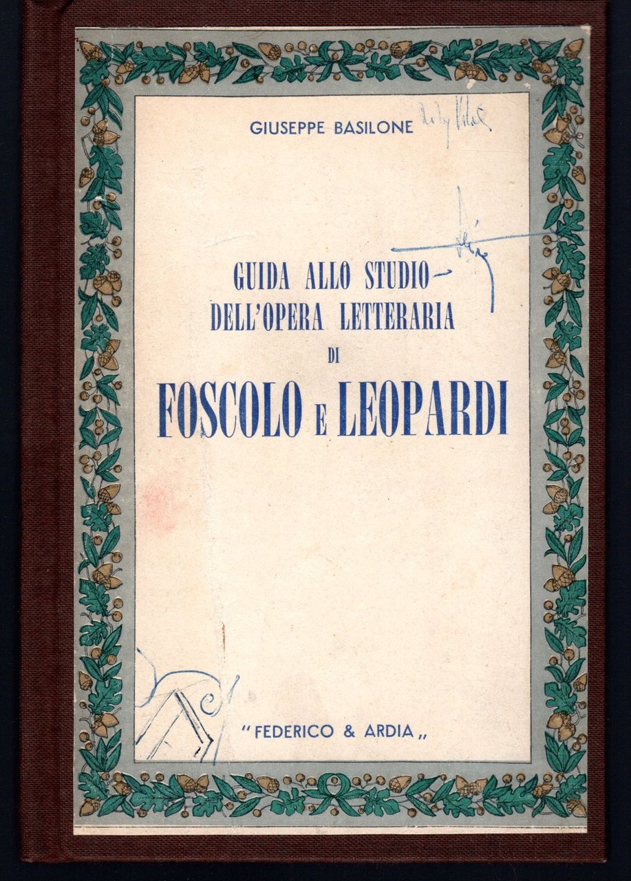Guida allo studio dell'opera letteraria di Foscolo e Leopardi