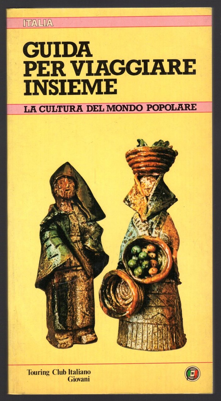 Guida per viaggiare insieme. La cultura del mondo popolare