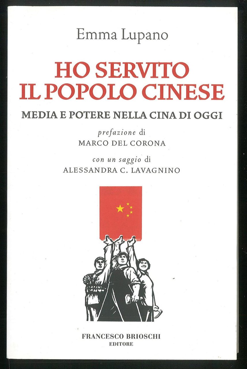 Ho servito il popolo cinese – Media e potere nella …