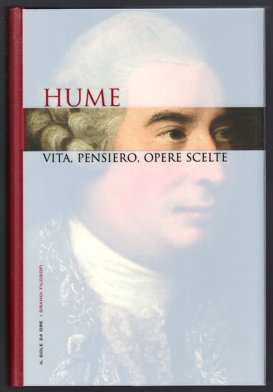 Hume. Vita, pensiero, opere scelte