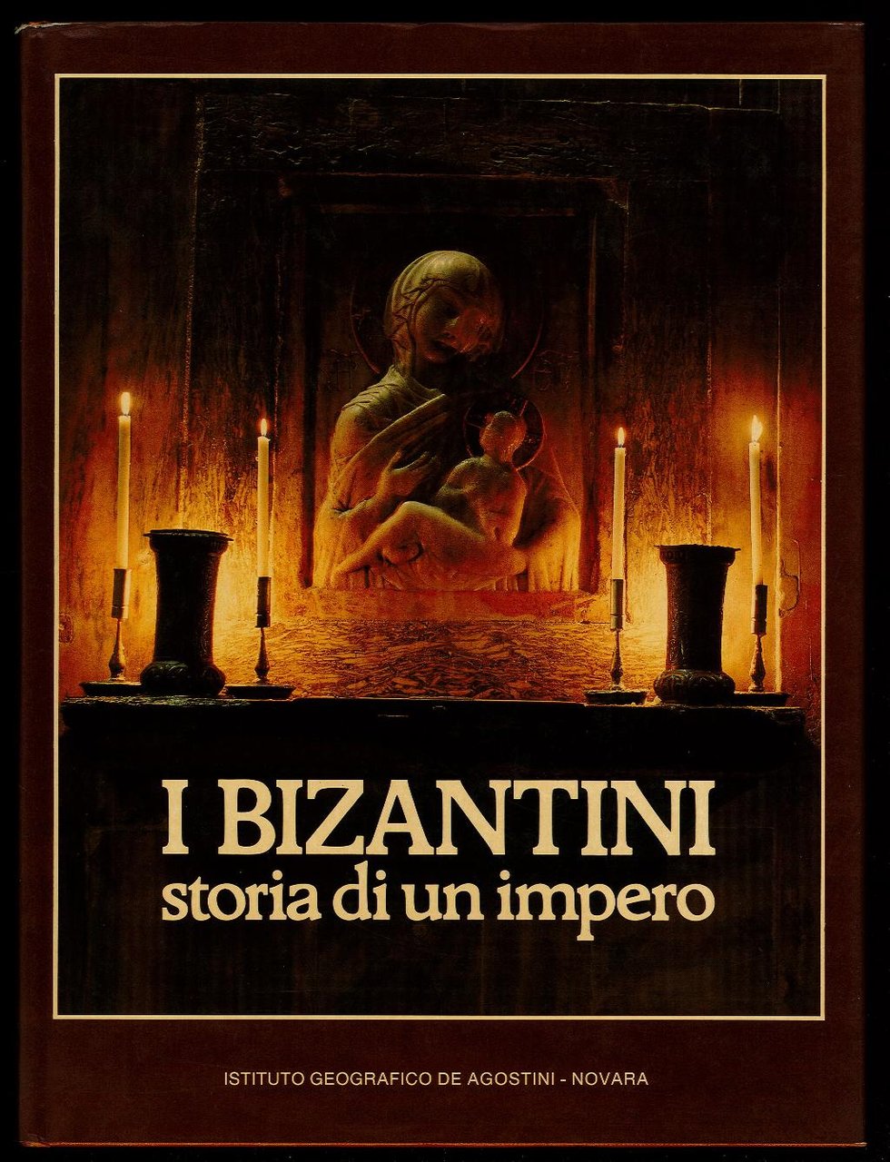 I Bizantini - Storia di un impero