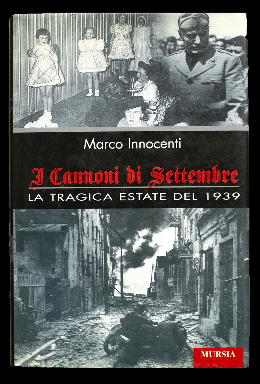 I cannoni di settembre. La tragica estate del 1939