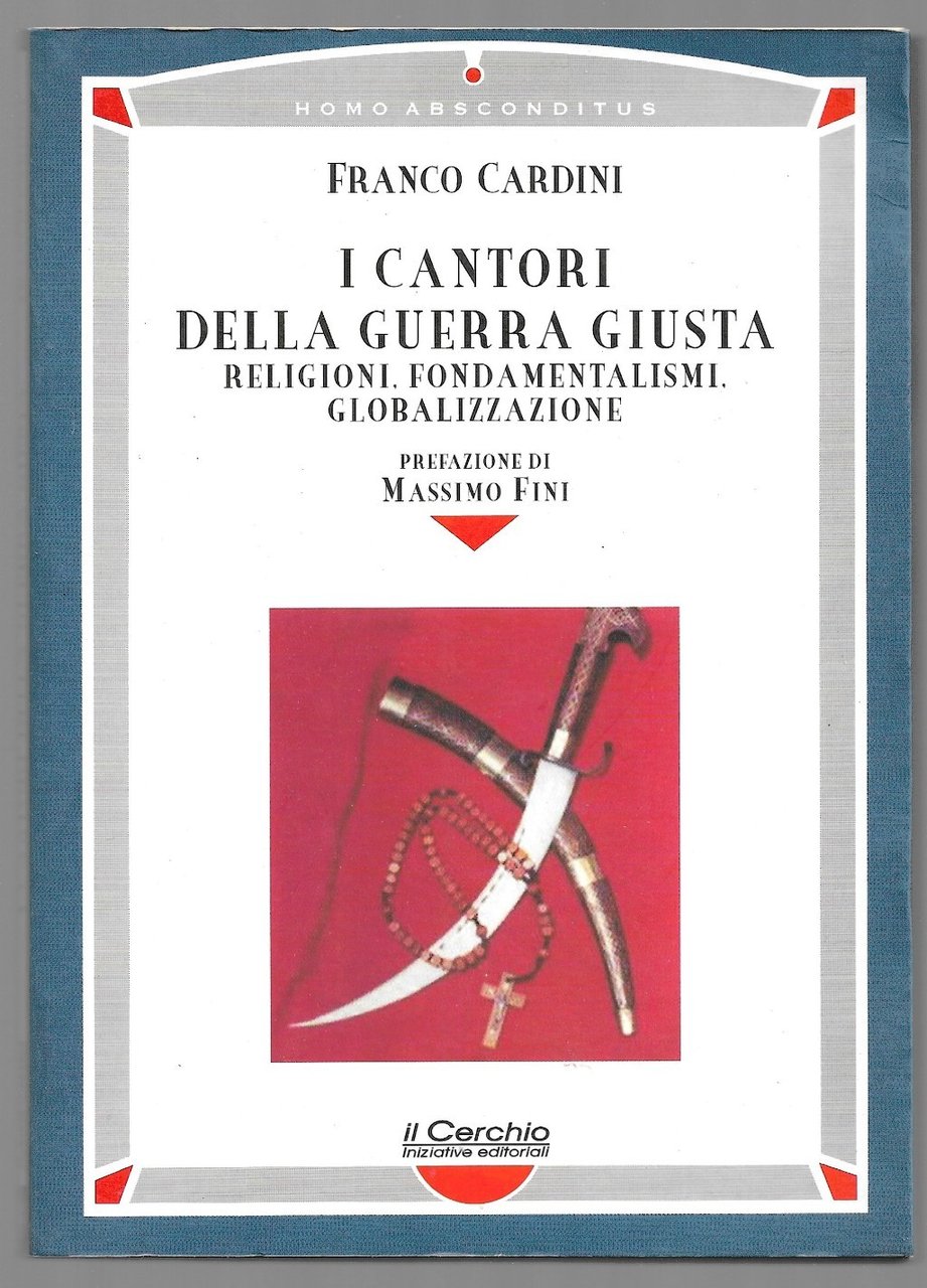 I cantori della guerra giusta – Religioni. Fondamentalismi. Globalizzazione