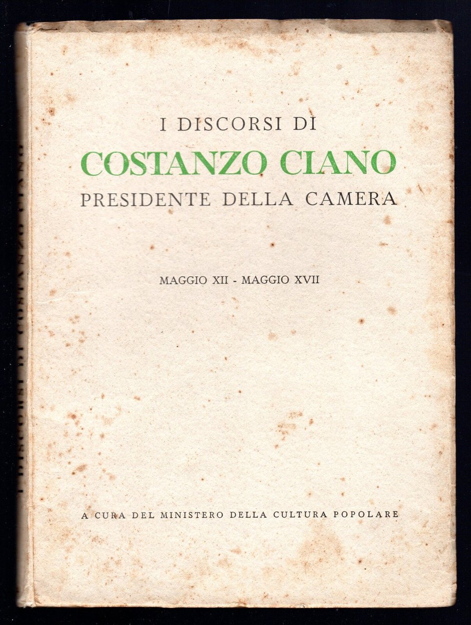 I discorsi di Costanzo Ciano Presidente della Camera. Maggio XII … | Immagine principale