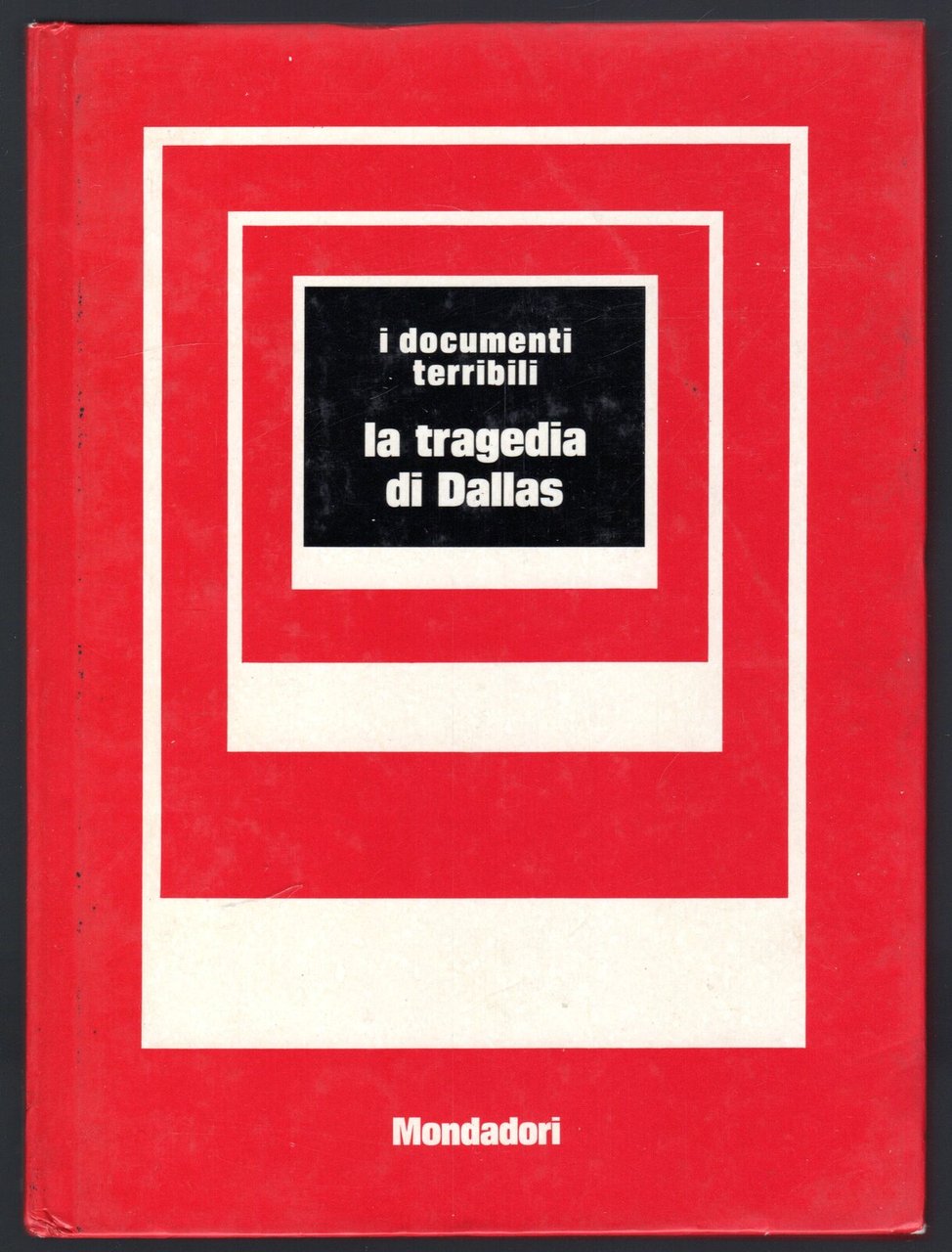 I documenti terribili. La tragedia di Dallas