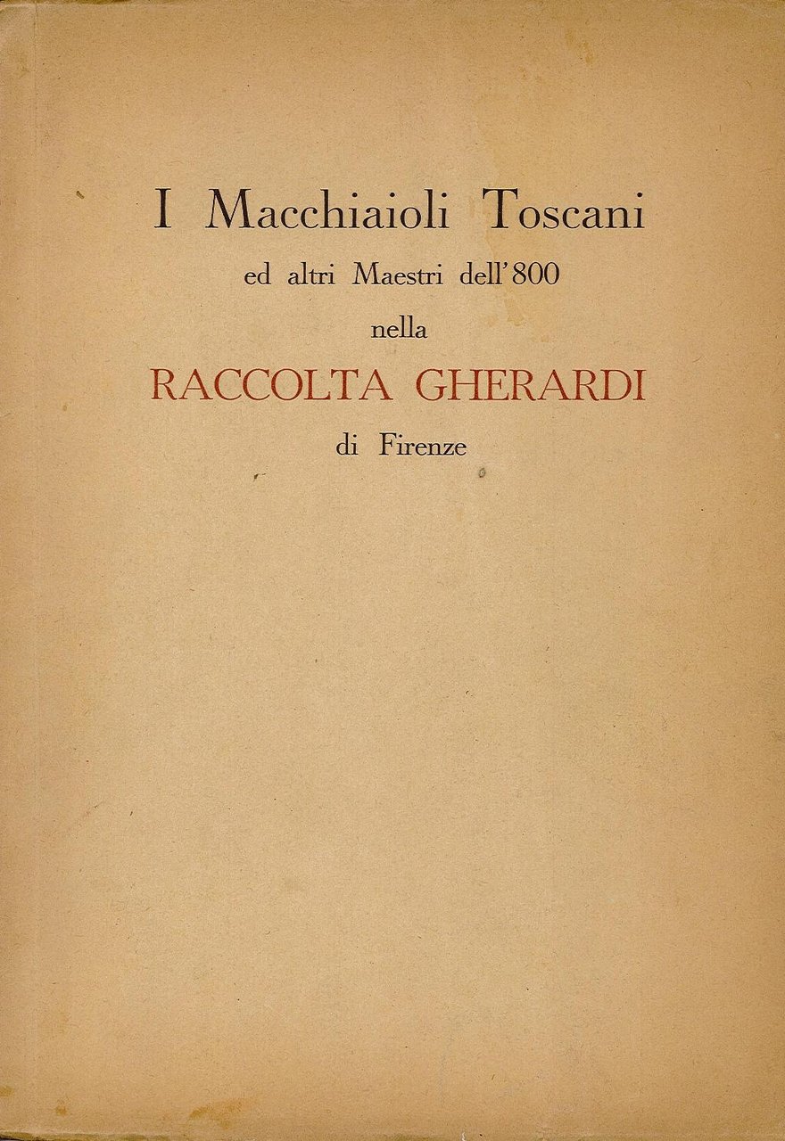 I Macchiaioli Toscani ed altri Maestri dell’800 nella raccolta Gherardi …