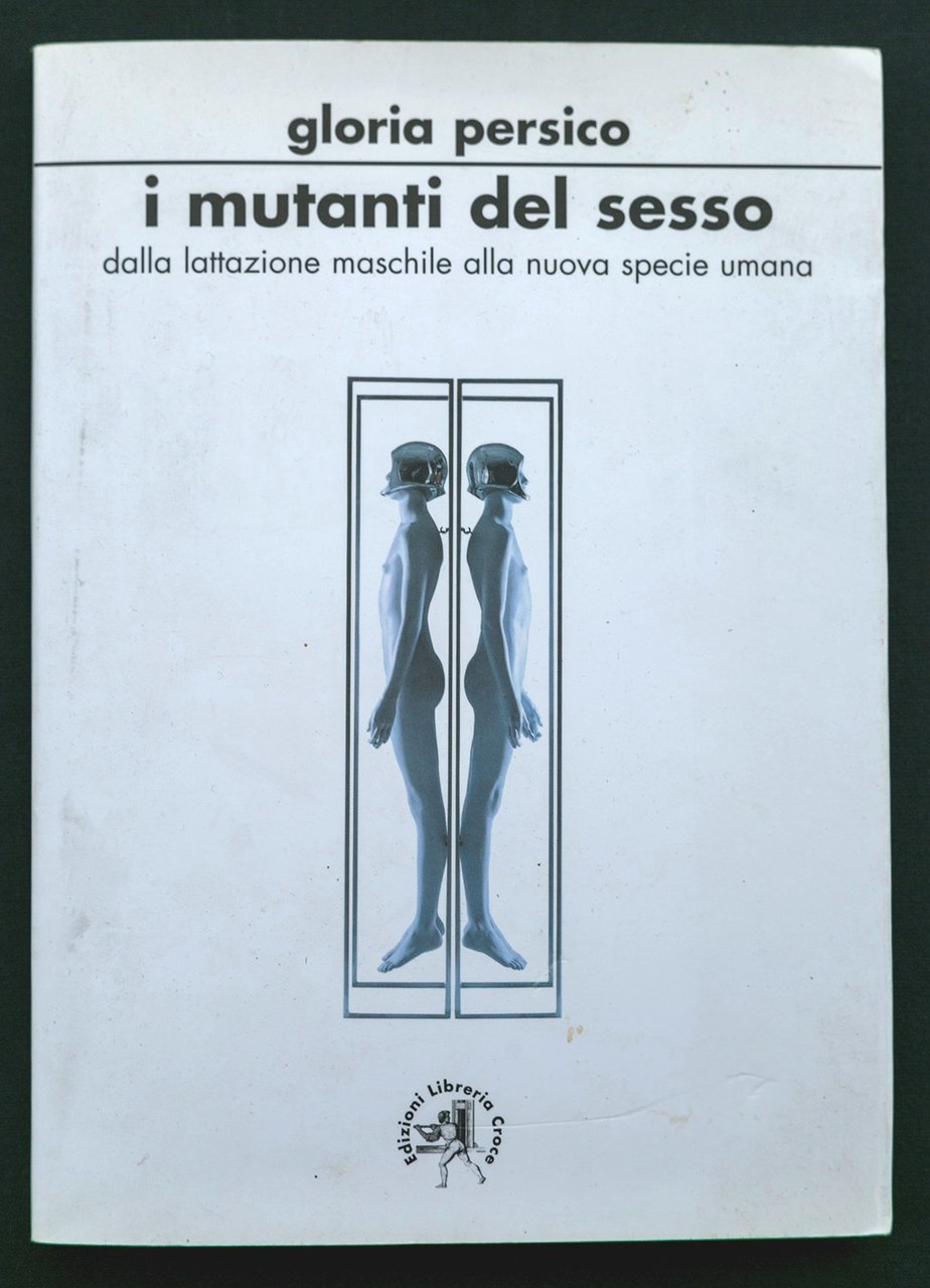 I mutanti del sesso dalla lattazione maschile alla nuova specie …
