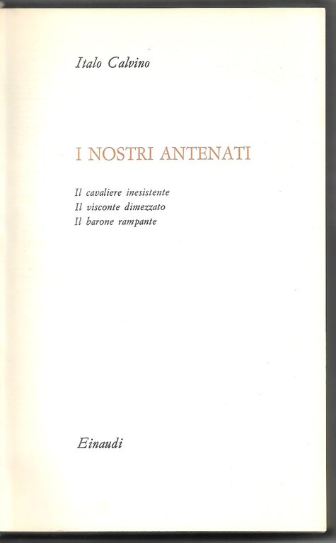 I nostri antenati - Il cavaliere inesistente - Il visconte dimezzato - Il barone rampante