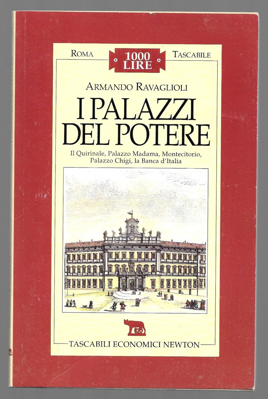 I palazzi del potere - Il Quirinale, Palazzo Madama, Montecitoro, …