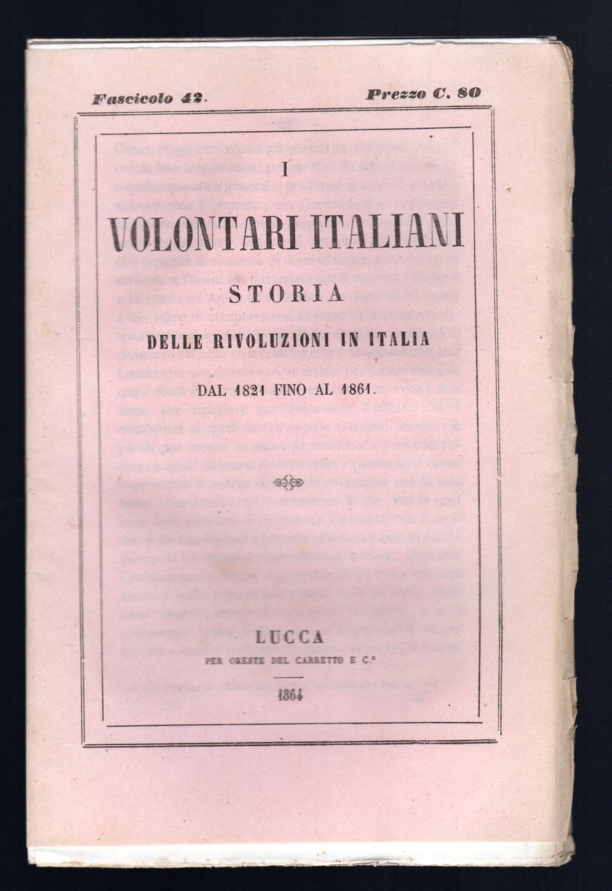 I volontari italiani. Storia delle rivoluzioni in Italia dal 1821 …