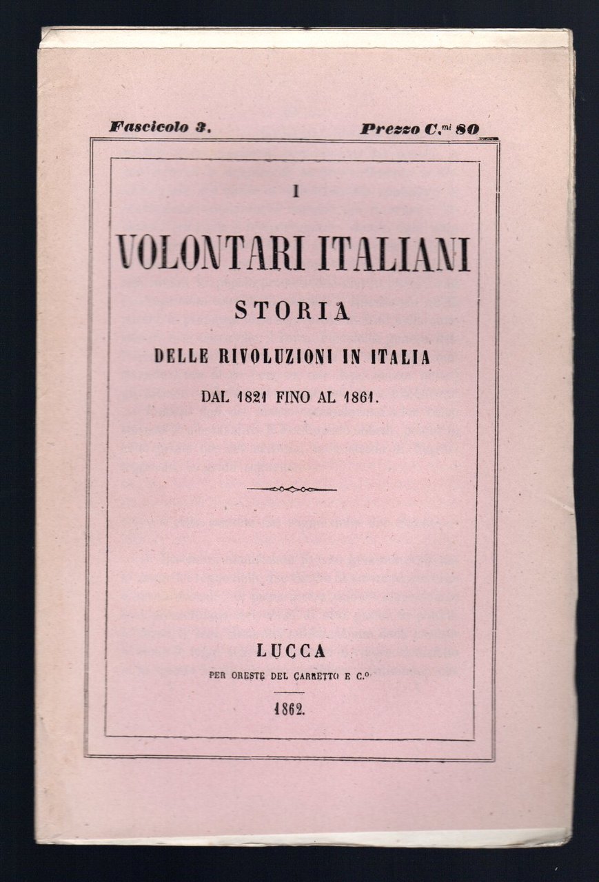 I volontari italiani. Storia delle rivoluzioni in Italia dal 1821 …
