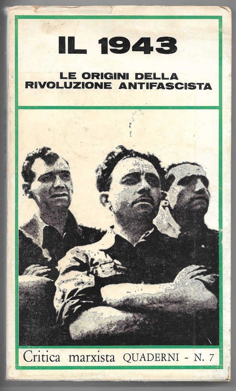 Il 1943 - Le origini della rivoluzione antifascista