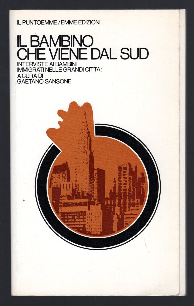 Il bambino che viene dal sud. Interviste ai bambini immigrati …