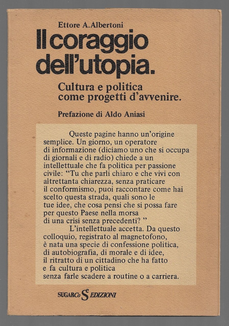 Il coraggio dell'utopia - Cultura e politica come progetti d'avvenire