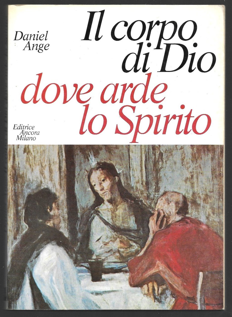 Il corpo di Dio dove arde lo Spirito