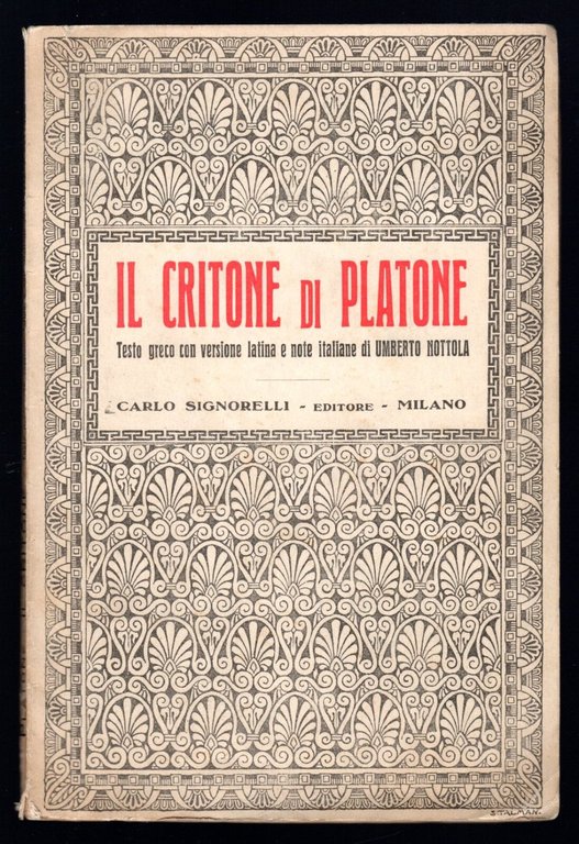 Il critone di Platone. Testo greco con versione latina e note italiane di Umberto Nottola