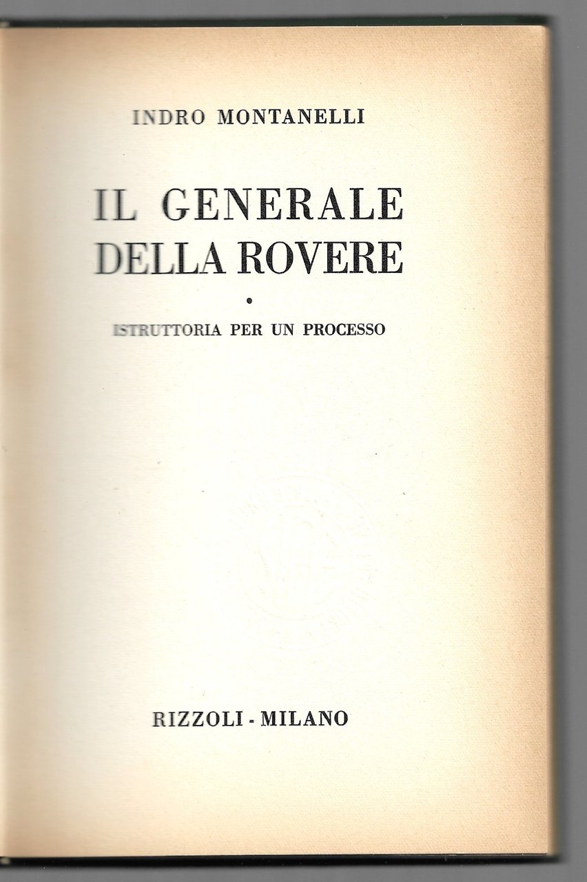 Il generale della Rovere - Istruttoria per un processo